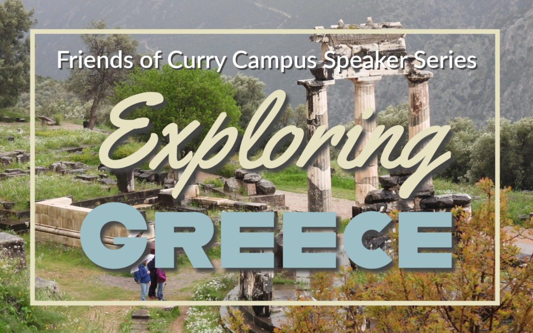 Friends of Curry Campus Speaker Series Presents: Exploring Greece – Sept. 12, 2024