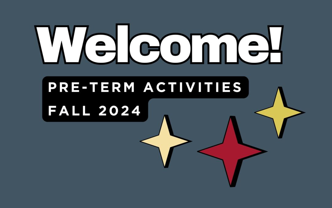 Image with text that says "Welcome! Pre-Term Activities Fall 2024"