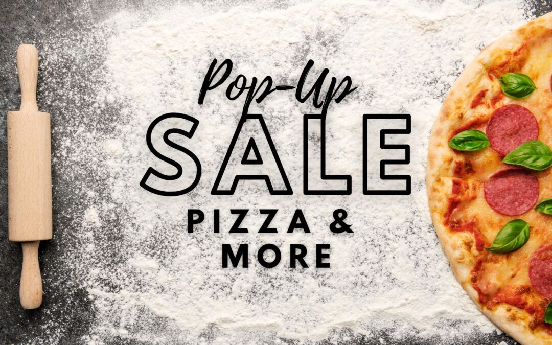 Image of rolling pin on table with flour and a pizza; text reads "Pop-Up Sale: Pizza & More"