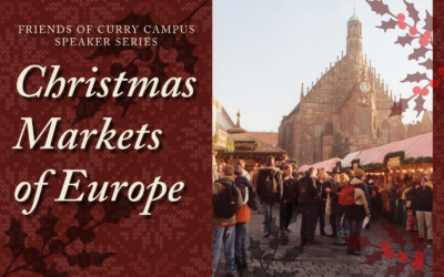 Friends of Curry Campus Speaker Series Presents: Christmas Markets of Europe – Dec. 12, 2024